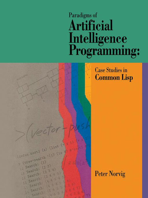 Title details for Paradigms of Artificial Intelligence Programming by Peter Norvig - Available